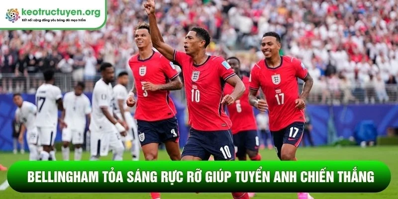 Kết quả bóng đá Panama - Anh 28/06: Tam Sư giành ngôi đầu Bellingham tỏa sáng rực rỡ giúp tuyển Anh chiến thắng